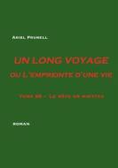 Ebook UN LONG VOYAGE ou L&apos;empreinte d&apos;une vie - tome 26 di Ariel Prunell edito da Books on Demand
