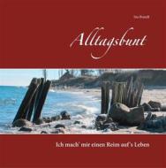 Ebook Alltagsbunt di Ina Brandt edito da Books on Demand