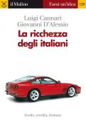 Ebook La ricchezza degli italiani di Luigi Cannari, Giovanni D'Alessio edito da Società editrice il Mulino, Spa