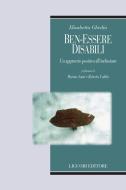 Ebook Ben-essere disabili di Elisabetta Ghedin edito da Liguori Editore