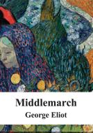 Ebook Middlemarch di George Eliot edito da Freeriver Publishing