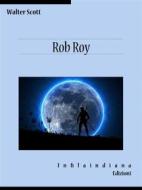 Ebook Rob Roy di Walter Scott edito da Infilaindiana Edizioni