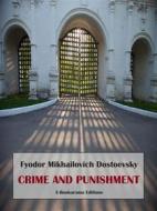 Ebook Crime and Punishment di Fyodor Mikhailovich Dostoevsky edito da E-BOOKARAMA