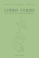 Ebook Il libro verde di Cristina Cotorobai edito da Edizioni Gribaudo