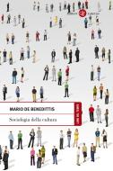 Ebook Sociologia della cultura di Mario de Benedittis edito da Editori Laterza