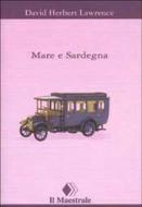 Ebook Mare e Sardegna di H. Lawrence David edito da Il Maestrale