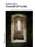 Ebook Tranelli di Verità di Raffaele Riva edito da Robin Edizioni