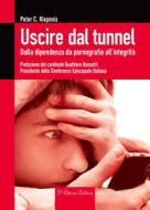 Ebook Uscire dal tunnel di Peter C. Kleponis edito da D&apos;Ettoris Editori