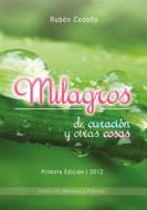 Ebook Milagros de Curación y otras cosas di Rubén Cedeño edito da Editorial Señora Porteña