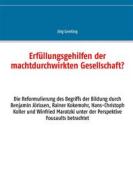 Ebook Erfüllungsgehilfen der machtdurchwirkten Gesellschaft? di Jörg Gneiting edito da Books on Demand