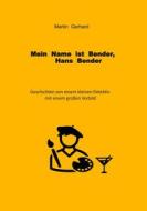 Ebook Mein Name ist Bender, Hans Bender di Martin Gerhard edito da Books on Demand
