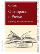 Ebook O tempora, o Preise di G. Gaev edito da Frankfurter Literaturverlag