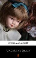 Ebook Under the Lilacs di Louisa May Alcott edito da Ktoczyta.pl