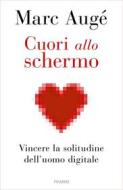 Ebook Cuori allo schermo di Augé Marc edito da Piemme