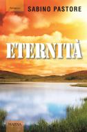 Ebook Eternità di Sabino Pastore edito da Marna