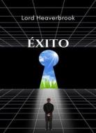 Ebook Éxito (traducido) di Lord Heaverbrook edito da Anna Ruggieri