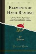 Ebook Elements of Hand-Reading di Phanos edito da Forgotten Books