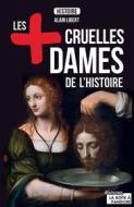 Ebook Les plus cruelles dames de l&apos;Histoire di Alain Leclercq, La Boîte à Pandore edito da La Boîte à Pandore