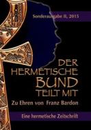 Ebook Der hermetische Bund teilt mit di Johannes H. von Hohenstätten edito da Books on Demand