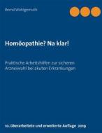 Ebook Homöopathie? Na klar! di Bernd Wohlgemuth edito da Books on Demand