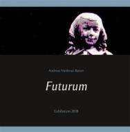 Ebook Futurum di Andreas Niederau-Kaiser edito da Books on Demand