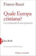 Ebook Quale Europa cristiana? di Franco Buzzi edito da Jaca Book