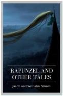 Ebook Rapunzel and Other Tales di Jacob and Wilhelm Grimm edito da Qasim Idrees