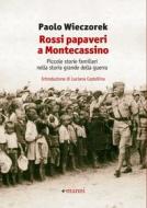Ebook Rossi papaveri a Montecassino di Wieczorek Paolo edito da Manni