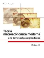 Ebook Teoria macroeconomica moderna di Visaggio Mauro edito da McGraw-Hill Education (Italy)