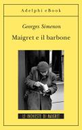 Ebook Maigret e il barbone di Georges Simenon edito da Adelphi