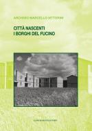 Ebook Città nascenti. I borghi del Fucino di AA. VV. edito da Gangemi Editore