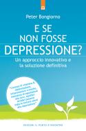 Ebook E se non fosse depressione? di Peter Bongiorno edito da Edizioni il Punto d'Incontro