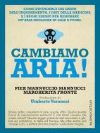 Ebook Cambiamo aria! di Pier Mannuccio Mannucci, Margherita Fronte edito da Baldini+Castoldi