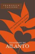 Ebook Susurros De Ailanto di Francesco Tassone edito da Babelcube Inc.