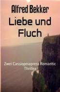 Ebook Liebe und Fluch di Alfred Bekker edito da BookRix