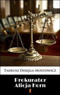 Ebook Prokurator Alicja Horn di Tadeusz Do??ga-Mostowicz edito da Ktoczyta.pl