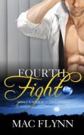 Ebook Fourth Fight: Sweet & Sour, Book 4 di Mac Flynn edito da Crescent Moon Studios, Inc.