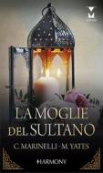 Ebook La moglie del sultano di Carol Marinelli, Maisey Yates edito da HarperCollins Italia