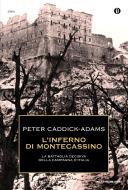 Ebook L'inferno di Montecassino di Caddick-adams Peter edito da Mondadori