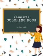 Ebook Geometric  Patterns Coloring Book for Teens (Printable Version) di Sheba Blake edito da Sheba Blake Publishing Corp.