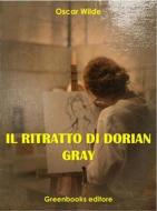 Ebook Il ritratto di Dorian Gray di Oscar Wilde edito da Greenbooks Editore