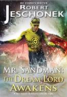 Ebook Mr. Sandman: The Dream Lord Awakens di Robert Jeschonek edito da Pie Press