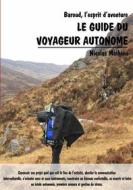 Ebook Le guide du voyageur autonome di Nicolas Mathieu edito da Books on Demand