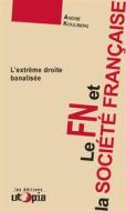 Ebook Le FN et la société française di André Koulberg edito da Utopia
