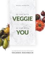 Ebook Be one with veggie di Nicole Niemeier edito da Books on Demand