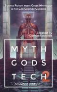 Ebook Myth Gods Tech 2 - Omnibus Edition di George Saoulidis edito da Mythography Studios