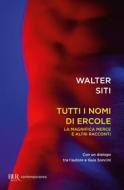 Ebook Tutti i nomi di Ercole di Siti Walter edito da BUR