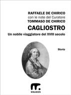 Ebook Cagliostro di Tommaso De Chirico, Raffaele De Chirico edito da Mnamon