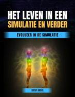 Ebook Het Leven in een Simulatie en Verder di Oktay Akgul edito da Oktay Akgul