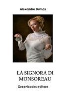 Ebook La signora di Monsoreau di Alexandre Dumas edito da Greenbooks Editore